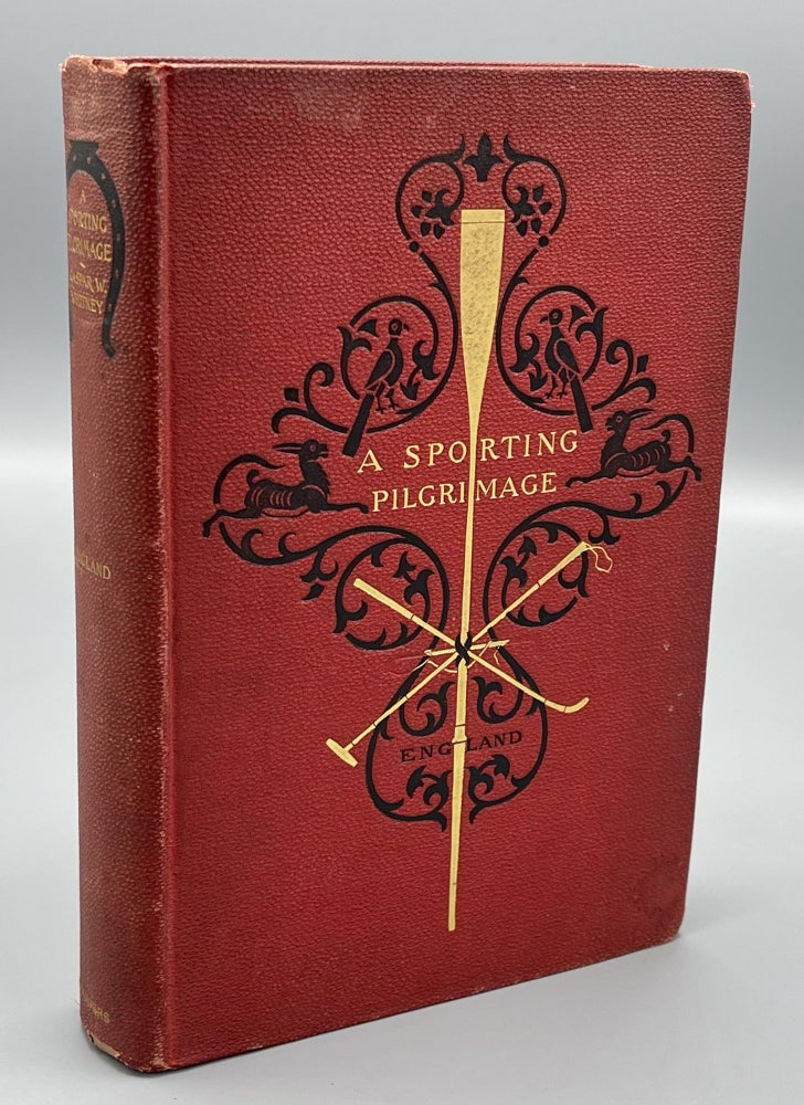 Item #10011 A Sporting Pilgrimage: Riding to Hounds, Golf, Rowing, Football, Club and University Athletics. Studies in English Sport, Past and Present. Caspar W. Whitney.