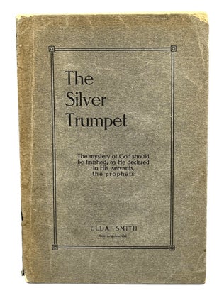 Item #10069 The Silver Trumpet The Mystery Of God Should Be Finished, As He Declared To His...