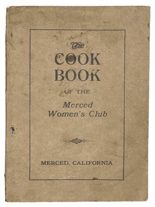 The Cook Book Of The Merced Women's Club