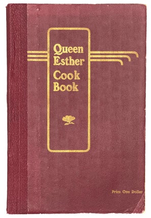 Item #10111 Queen Esther Cook Book. Queen Esther Circle of the Boyle Heights Methodist Episcopal...
