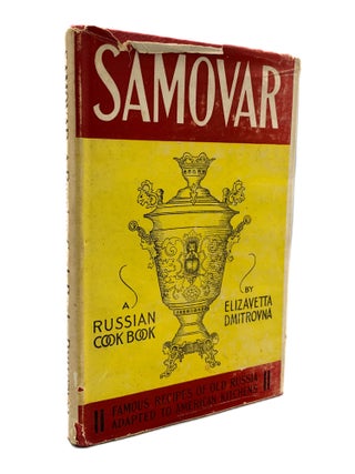 Item #10170 Samovar, a Russian Cookbook. Elizavetta DMITROVNA