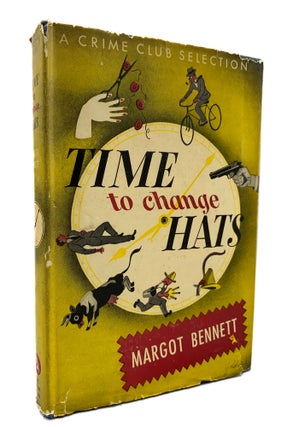 Item #10178 Time To Change Hats. Margot BENNETT