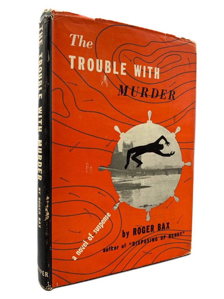 Item #10179 The Trouble with Murder. Roger BAX.
