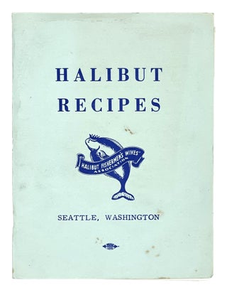 Item #10346 Halibut Recipes. Halibut Fishermen's Wives' Association