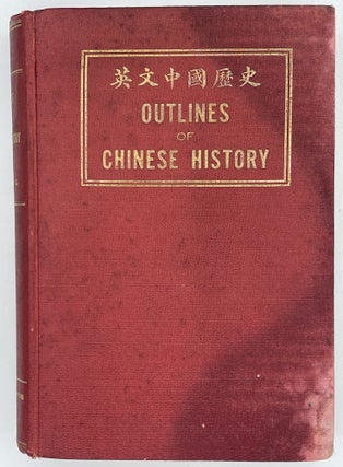 Item #10616 Outlines of Chinese History. Li Ung BING, Joseph Whiteside