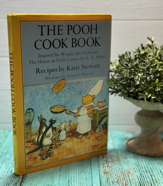 Item #10652 The Pooh Cookbook. Inspired by the House at Pooh Corner. Illustrated by Ernest...