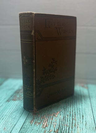 Item #10658 Little Women. Parts 1 and 2. Louisa May ALCOTT