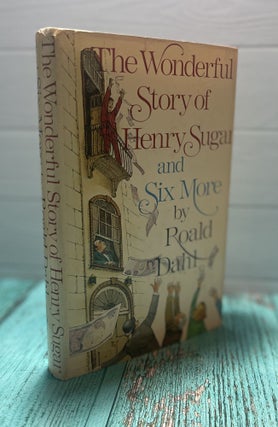 Item #10659 The Wonderful World of Henry Sugar and Six More. DAHL. Roald