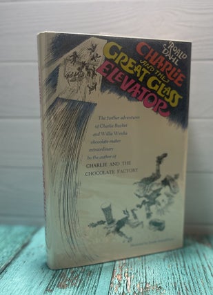 Item #10660 Charlie And The Great Glass Elevator. Roald DAHL