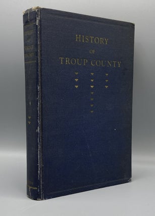 Item #10669 History of Troup County. Clifford SMITH