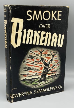 Item #10692 Smoke Over Birkenau. Seweryna SZMAGLEWSKA