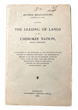 Item #10827 Revised Regulations (March 20, 1905) Governing the Leasing of Lands in the Cherokee...
