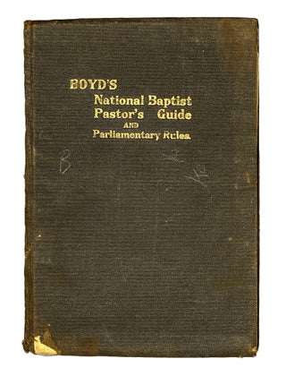 Item #10848 Boyd's National Baptist Pastor's Guide and Parliamentary Rules. BOYD, ichard, enry