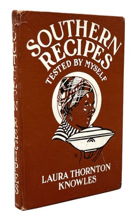 Item #10891 Southern Recipes Tested By Myself. Laura Thornton KNOWLES