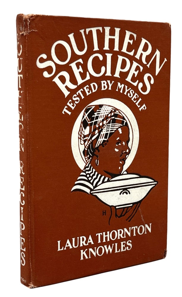 Item #10891 Southern Recipes Tested By Myself. Laura Thornton KNOWLES.