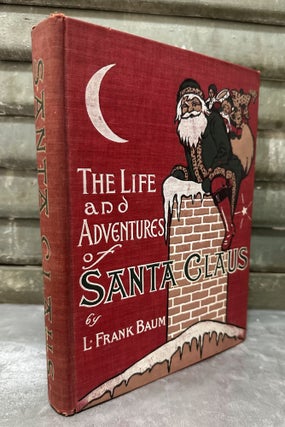 Item #10911 The Life and Adventures of Santa Claus. L. Frank BAUM