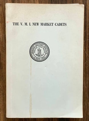 Item #10936 The V. M. I. New Market Cadets - Biographical Sketches of all Members of the Virginia...