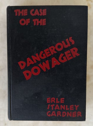 Item #10962 The Case of the Dangerous Dowager. Erle Stanley GARDNER