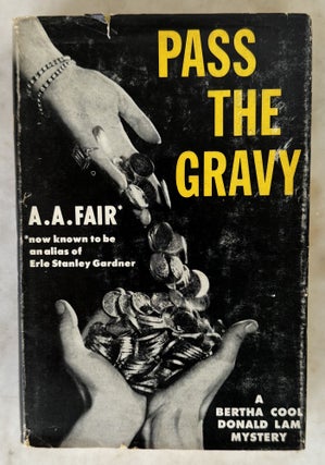 Item #10978 Pass The Gravy. A. A. FAIR, Erle Stanley Gardner
