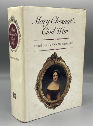 Item #10998 Mary Chesnut's Civil War. Mary CHESTNUT, C. VANN WOODWARD