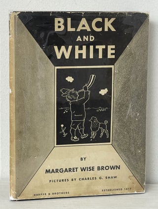 Item #11064 Black and White. Margaret Wise BROWN