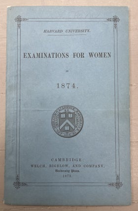 Item #11117 Harvard University. Examinations For Women in 1874