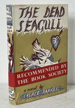 Item #11312 The Dead Seagull. George BARKER