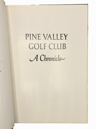Pine Valley Golf Club A Chronicle