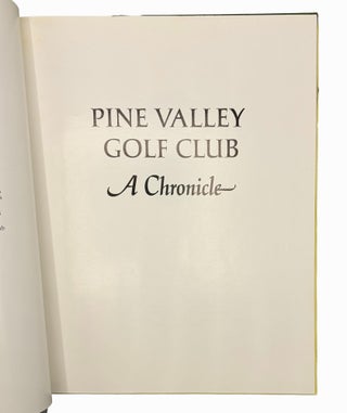 Pine Valley Golf Club A Chronicle