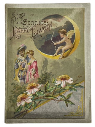 Item #13045 Sweet Saint Valentine; Songs and Sonnets For Happy Lovers. Thomas W. HANFORD