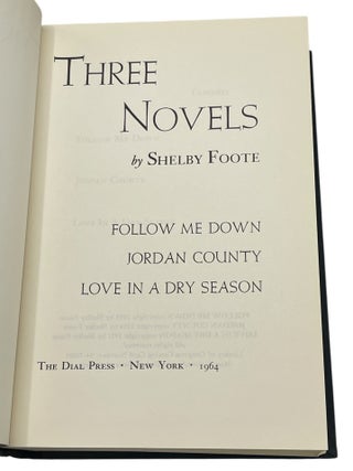 Three Novels. Love In a Dry Season; Follow Me Down; Jordan County