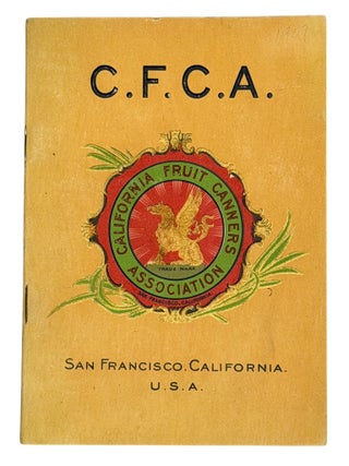 California Fruit Canners Association, On the Completion of the Tenth Year Since Its Incorporation...