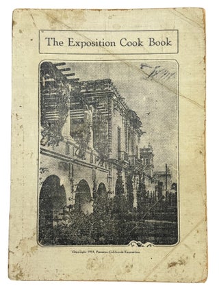 Exposition Cook Book. Compiled from Tested Recipes of the Ladies of East San Diego, California