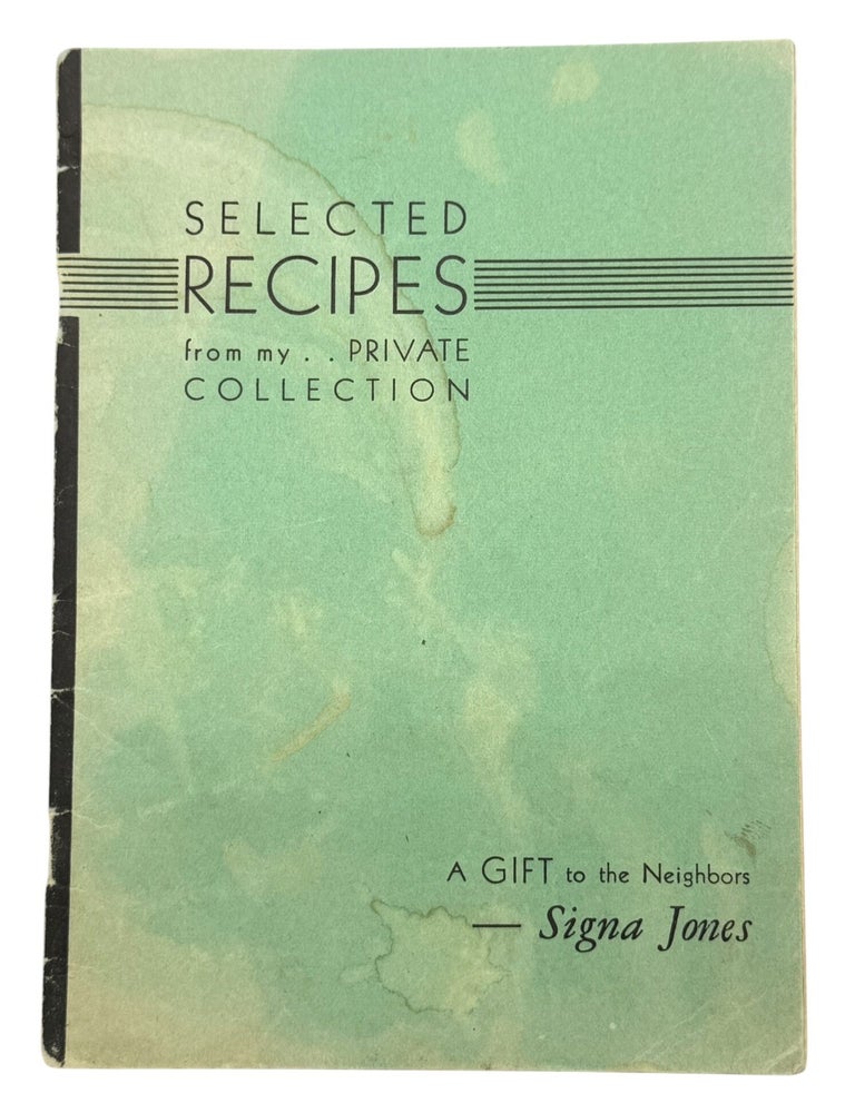 Item #14529 Selected Recipes From My Private Collection. Signa JONES.