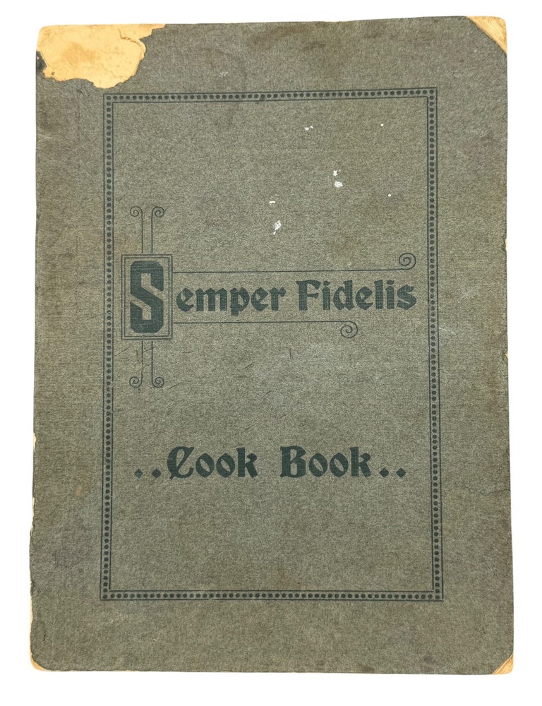 Item #14530 The Cook's Guide. 625 Tried Recipes. Semper Fidelis Circle of the First Congregational Church.