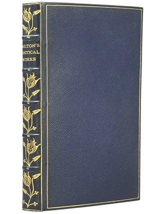The Poetical Works of John Milton; Edited After the Original Texts by the Rev, H. C. Beeching