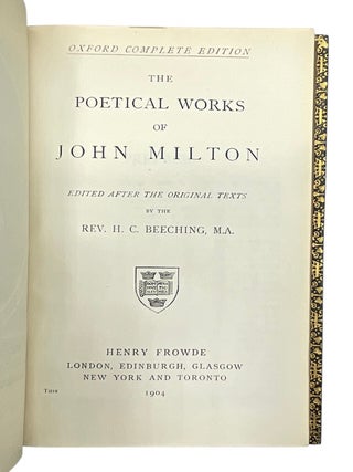 The Poetical Works of John Milton; Edited After the Original Texts by the Rev, H. C. Beeching