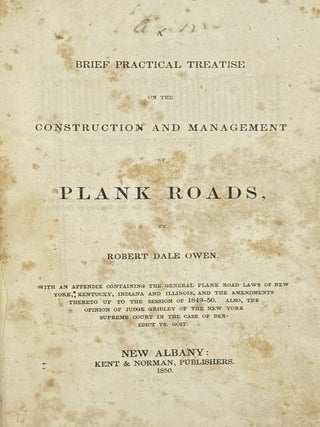 Brief Practical Treatise on the Construction and Management of Plank Roads