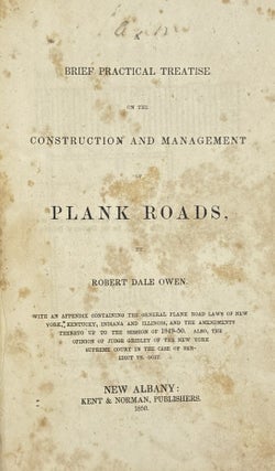 Brief Practical Treatise on the Construction and Management of Plank Roads