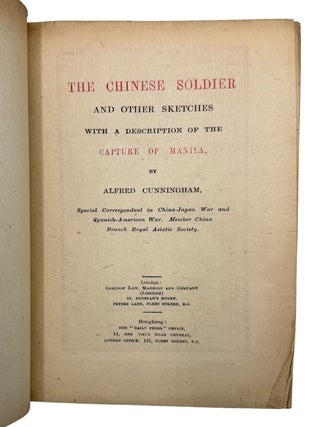 The Chinese Soldier and Other Sketches. With a Description of the Capture of Manila