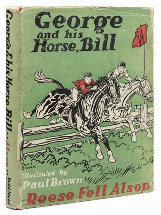 Item #14735 George and His Horse, Bill. Reese Fell ALSOP