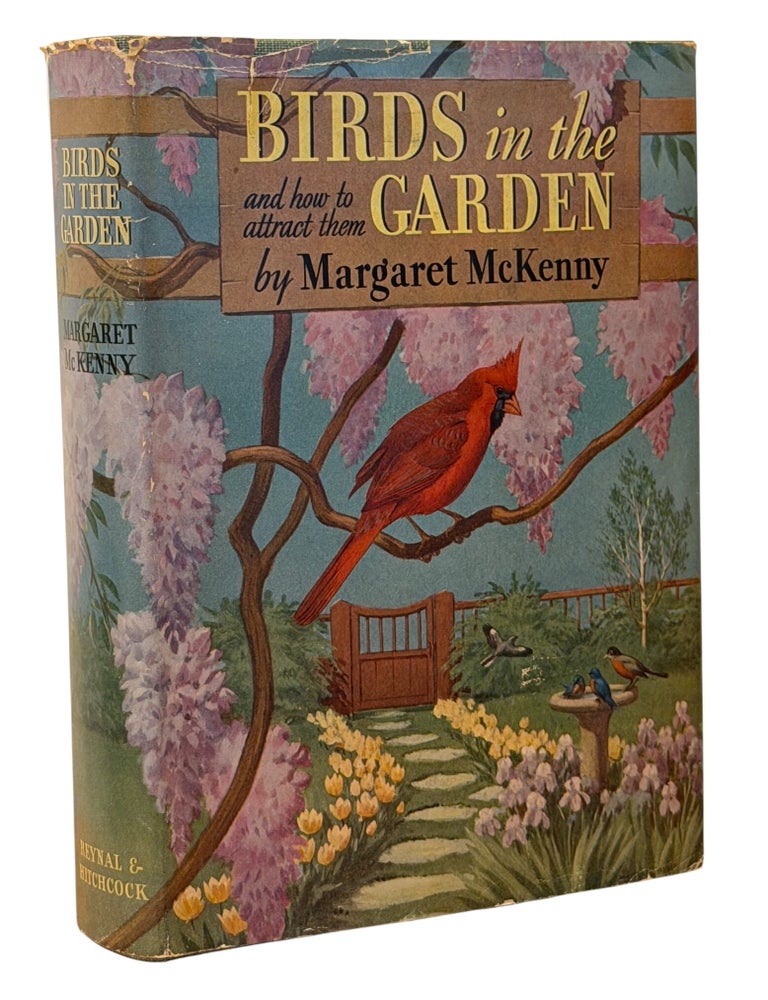 Item #14821 Birds in the Garden and How to Attract Them. Margaret McKENNY.