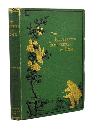 Item #14944 The Gamekeeper At Home. Sketches of Natural History and Rural Life. Richard JEFFRIES