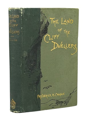 Item #14993 The Land of the Cliff Dwellers. Frederick H. CHAPIN