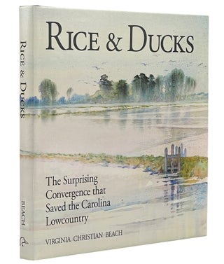 Item #15000 Rice & Ducks The Surprising Convergence That Saved the Carolina Lowcountry....