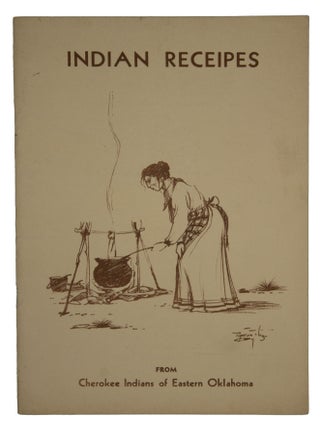 Indian Recipes From Cherokee Indians of Eastern Oklahoma