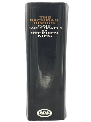 The Bachman Books; Four Early Novels by Stephen King
