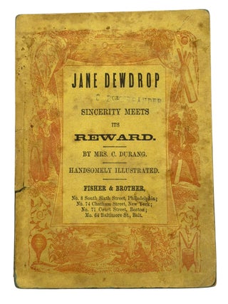 The History of Jane Dewdrop; Sincerity Meets Its Reward