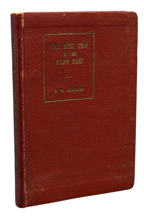 Item #15236 The Best Trip in the Near East. H. W. GLOCKLER