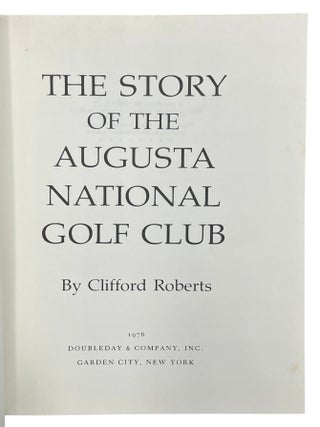 The Story of the Augusta National Golf Club